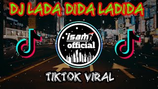 DJ LADA DIDA LADIDA TIKTOK VIRAL - DJ TIKTOK TERBARU 2020 - PUMP IT || isam official