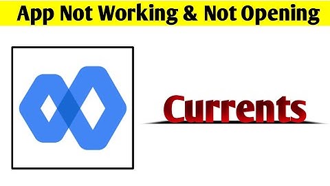 Currents App Not Working & Opening Crashing Problem Solved