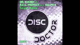 Dr. Kucho! Vs R.E.G. Project A.K.A. Ralph K "Sayat Nova"