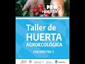Taller de Huerta Agroecológica - Encuentro 3