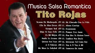 GRANDES CANCIONES DE LA TITO ROJAS - SALSA ROMANTICA 2023 - VIEJITAS PERO BONITAS SALSA ROMANTICA by Musica Para Ti 452 views 1 year ago 1 hour, 32 minutes