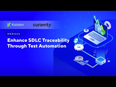 [Webinar] Enhance SDLC Traceability Through Test Automation