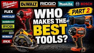 Who REALLY Makes the BEST Power Tools? The Final Rankings! (Part 2)