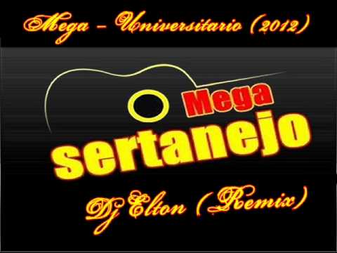 Mega Universitario - Top 5 Five - Sertanejo Universitario - Dj Elton (Remix)
