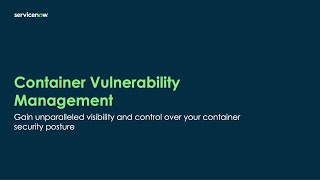 Container Vulnerability Management with ServiceNow Vulnerability Response