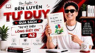 NGÀY 42 - RÈN LUYỆN TƯ DUY QUA SÁCH