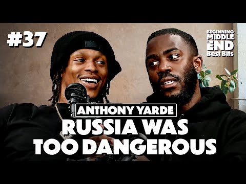 RUSSIA WAS SO DANGEROUS | ANTHONY YARDE | Beginning, Middle and End Pod with Mo Gilligan