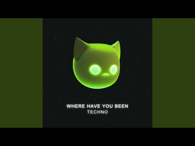 Where Have You Been