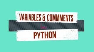 variables and comments in python