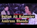 Sultan Ali Rahmatov -  Sultan Ali Rahmatov Amirxon Shouda