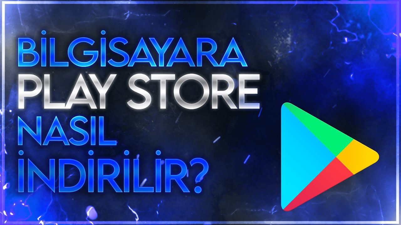 BİLGİSAYARA PLAY STORE NASIL İNDİRİLİR? 2022 YouTube