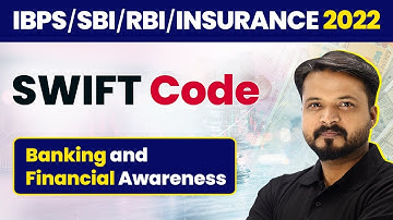 SWIFT Code - Codes Used In Banking Sector | Banking Awareness | Foundation Course 2022