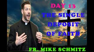 Day 13 The Single Deposit of Faith — The Catechism in a Year (with Fr. Mike Schmitz)