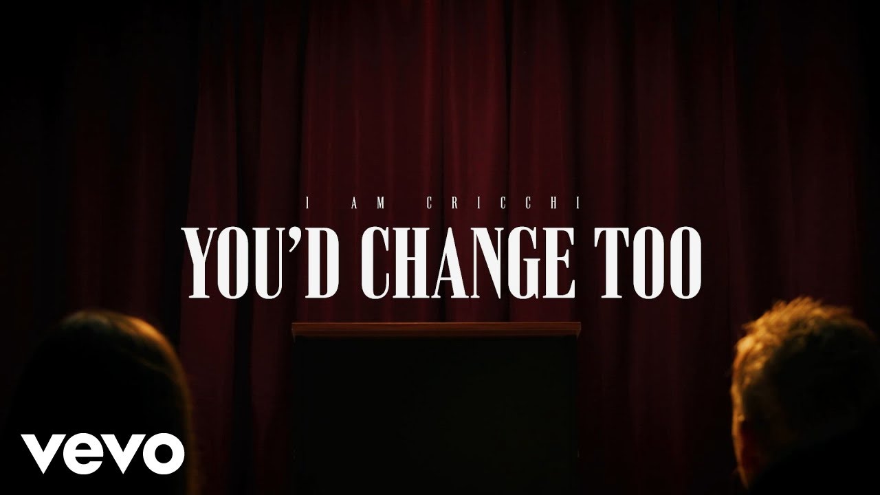 Watch I AM Cricchi - You'd Change Too on YouTube Watch I AM Cricchi - You'd Change Too on YouTube