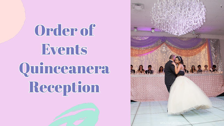 Order of Events Quinceanera Reception