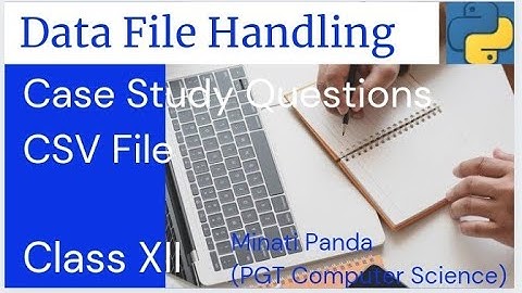 File Handling|CSV File|Case Study Questions Part-I