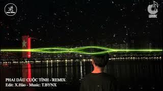 PHAI DẤU CUỘC TÌNH - REMIX  (T.BVNZ - Remix) - Còn Gì Đâu Em Hỡi Từng Kỷ Niệm