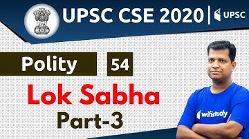 4:00 PM - UPSC CSE 2020 | Polity by Pawan Sir | Lok Sabha (Part -3)