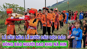 LỄ HỘI CẦU MÙA VÀ LỄ RƯỚC DÂU CỦA ĐỒNG BÀO NGƯỜI DAO NÀ HIN // SƠN ĐỘNG