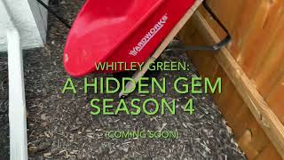 Whitley Green: A Hidden Gem Season 4 (Coming Soon)