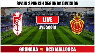 Full Granada vs RCD Mallorca - Spanish Segunda Division - Live Score & Play-by-Play Guide