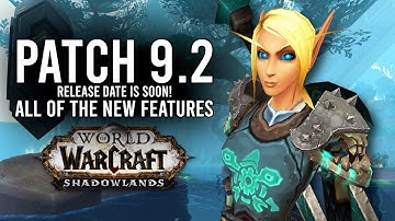 Patch 9.2 Release Date Announced! Everything New In The Next WoW Update - WoW: Shadowlands 9.1.5