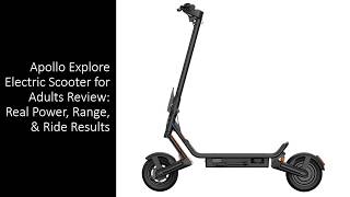 Apollo Explore Electric Scooter for Adults Review: Real Power, Range, & Ride Results