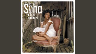 Video thumbnail of "Soha - C'est bien mieux comme ça"