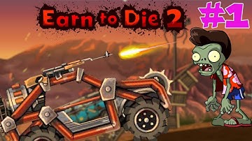 Earn to die 2 - Zombie Accident Stunt Game Andriod/IOS Gameplay Part 1