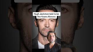 Famous Hugh Jackman told to be like Keanu Reeves Net Worth