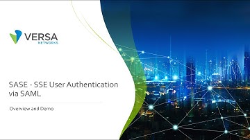 SASE SSE User Authentication via SAML using Versa Concerto