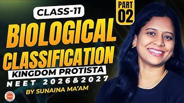 🧬 Biological Classification | Part-2 | Class 11 Biology | NEET 2026/2027 | Sunaina Ma’am