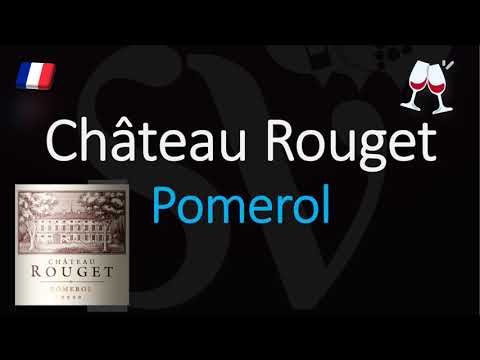 How to Pronounce Château Rouget? (CORRECTLY) Pomerol Bordeaux Wine