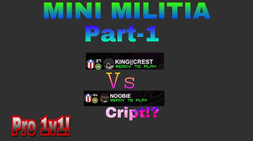 MINI MILITIA:Pro 1v1.....Cript!? [PART-1]