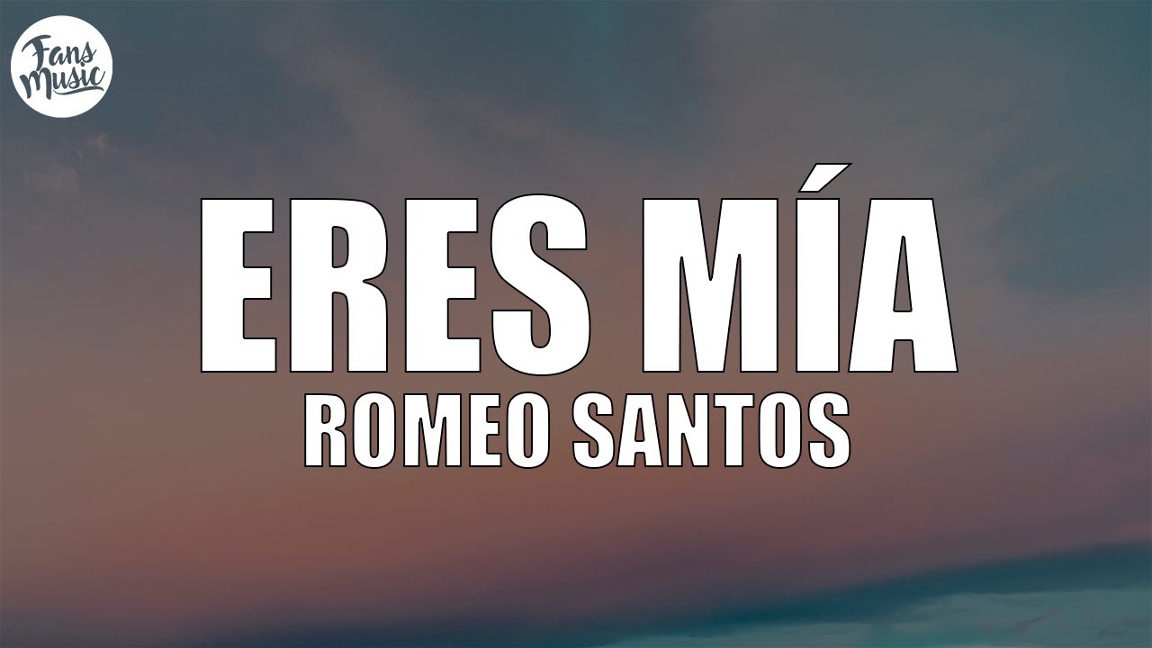 Romeo Santos - Eres Mía (Letra/Lyrics) Romeo Santos - Eres Mía (Letra/Lyrics)