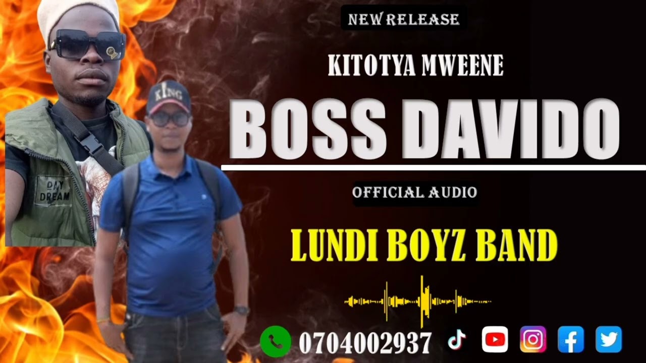 BOSS DAVIDO_ KITOTYAA MWEENE LUNDI BOYZ  0704002937