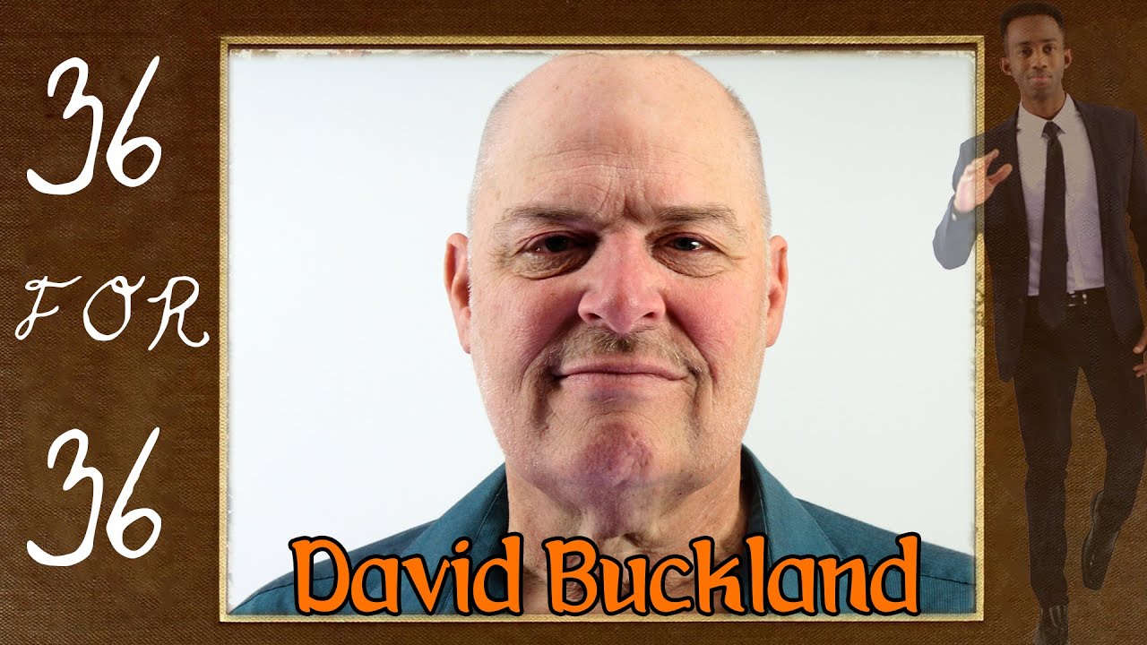 36 for 36 David Buckland Ep1 Hardships & Hope YouTube