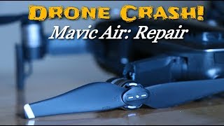 Mavic Air Crash And Repair