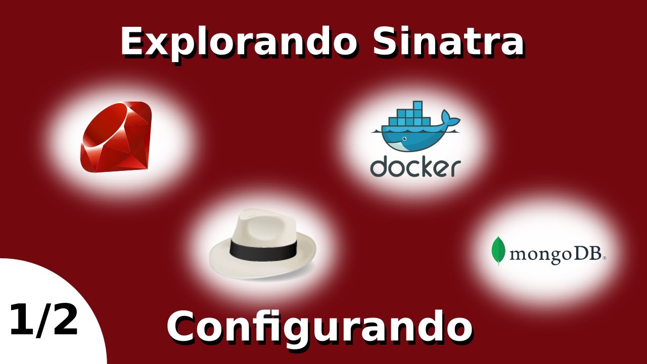 Explorando Ruby com Sinatra, Mongo e Docker - Configurando - YouTube