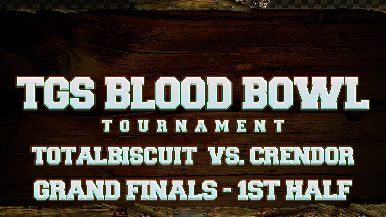 TGS Blood Bowl Tournament - Grand Finals - TB vs. Crendor - 1st half