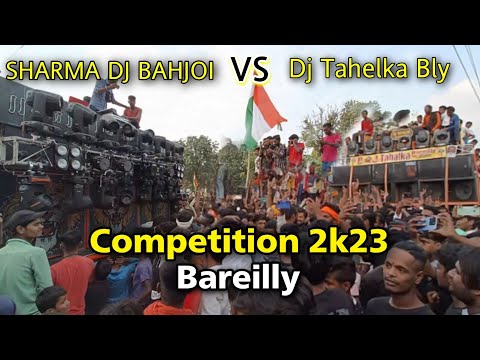 Sharma Dj Bahjoi vs Dj Tahelka Bareilly Competition 2023 