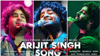 Arijit Singh Super Hits Songs || Romantic Hindi Love Mashup 2024 || Romantic Song 2024 || New Song