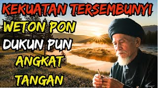 Weton Terpilih !! DUKUN ORA NGATASI! 9 KEKUATAN TERSEMBUNYI WETON PON YANG JARANG DISADARI