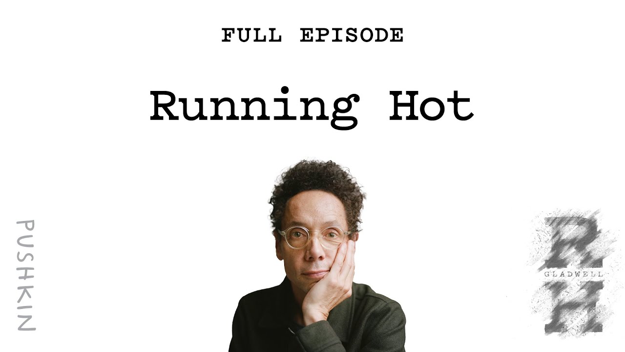 Running Hot Malcolm Gladwell s Revisionist History Podcast YouTube Running hot malcolm gladwell s revisionist history podcast youtube