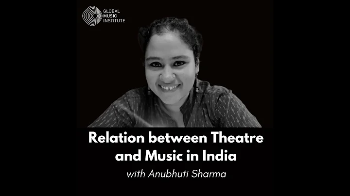 Relation between Theatre and Music with Anubhuti S...