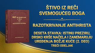 Božja Reč – Deseta stavka: Istinu preziru, drsko krše načela i zanemaruju uređenja Božje kuće (2. deo) (Treći odeljak)
