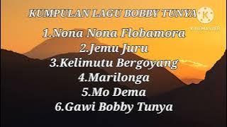 Kumpulan Lagu Bobby Tunya Part II