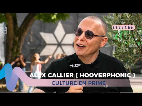 Alex Callier: French songs and new projects for Hooverphonic - Culture en Prime