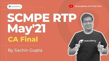 SCMPE Revision Test Paper | Sachin Gupta | Part-1 | Unacademy CA Final Live