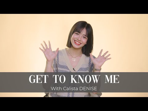 Get To Know Me | Calista Denise